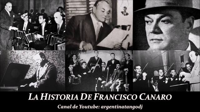 LA HISTORIA DE FRANCISCO CANARO: TANGOS, VALSES y MILONGAS смотреть онлайн