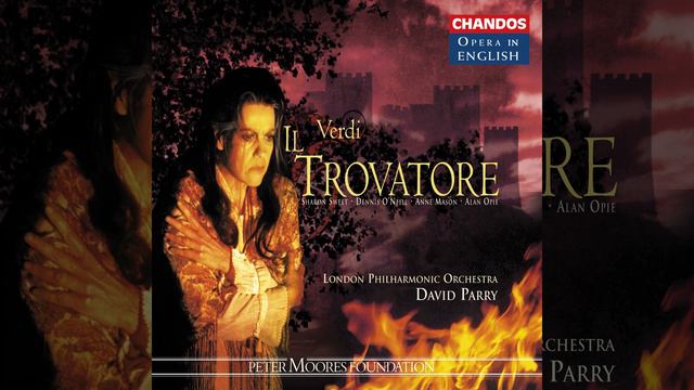 Il Trovatore, Part III Scene 1: She's in my rival's arms! (Count di Luna, Ferrando, Azucena,... смотреть онлайн