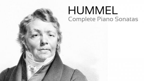 Johann Hummel - Complete Piano Sonatas (2017) COMPLETE [HI-QUALITY]