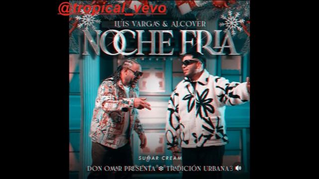 NOCHE FRIA-LUIS VARGAS FEAT ALCOVER BACHATA NAVIDEÑA 2023 смотреть онлайн