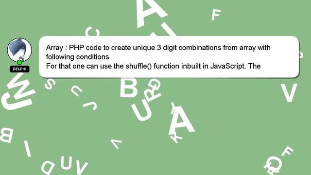 Array : PHP code to create unique 3 digit combinations from array with following conditions смотреть онлайн