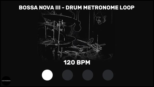 Bossa Nova III | Drum Metronome Loop | 120 BPM смотреть онлайн