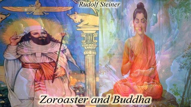 Zoroaster and Buddha By Rudolf Steiner смотреть онлайн