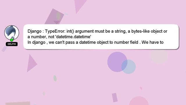 Django : TypeError: int() argument must be a string, a bytes-like object or a number, not 'datetime смотреть онлайн