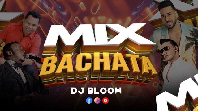 MIX DE BACHATA 2023 VOL. 2 X DJ BLOOW смотреть онлайн