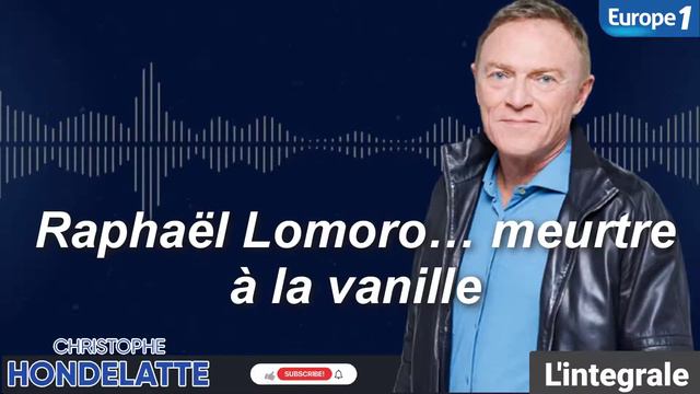 Hondelatte Raconte: Raphaël Lomoro, Meurtre à La Vanille, L'intégrale, Christophe Hondelatte Racont