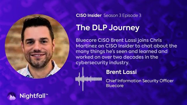 CISO Insider - S3E3 - The DLP journey with Brent Lassi смотреть онлайн
