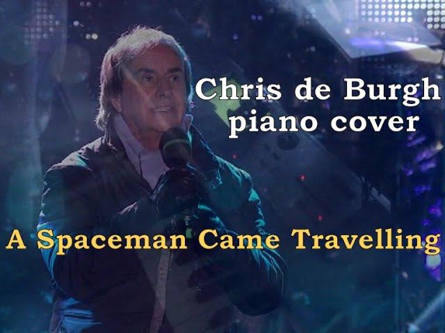 A Spaceman Came Travelling [Chris de Burgh piano cover] смотреть онлайн