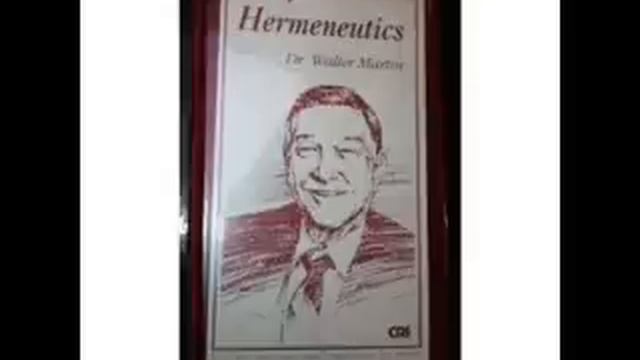HERMENEUTICS - By Dr. Walter Martin  Pt.1
