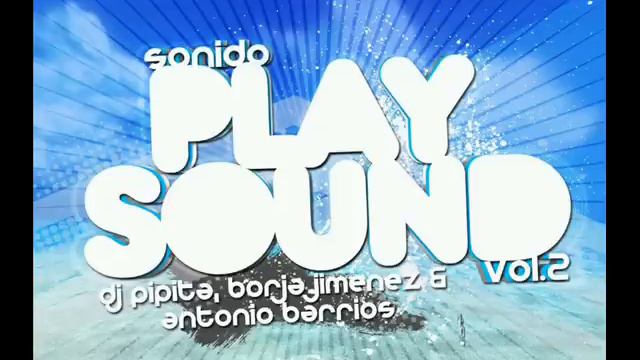 05. Dj Pipita, Borja Jimenez & Antonio Barrios - Sonido Play Sound Music Vol.2 смотреть онлайн