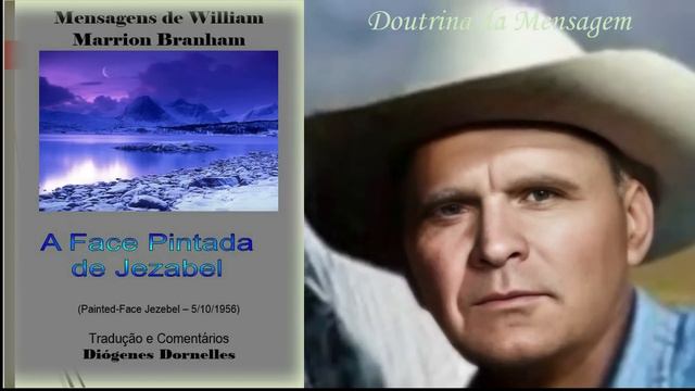 A Face Pintada de Jezabel - William Marrion Branham - Parte1 смотреть онлайн