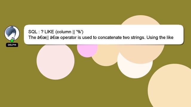 SQL : ? LIKE (column || '%') смотреть онлайн