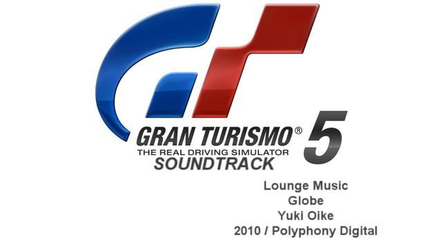 Gran Turismo 5 Soundtrack: Globe - Yuki Oike (Lounge Music) смотреть онлайн