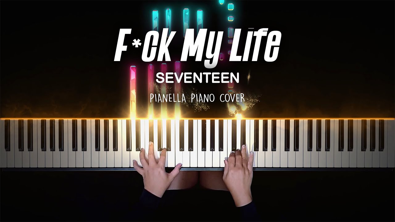SEVENTEEN - F-ck My Life - Piano Cover by Pianella Piano смотреть онлайн