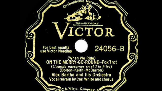 1932 Alex Bartha - (When We Ride) On The Merry-Go-Round (Carl White, vocal) (78 rpm version) смотреть онлайн