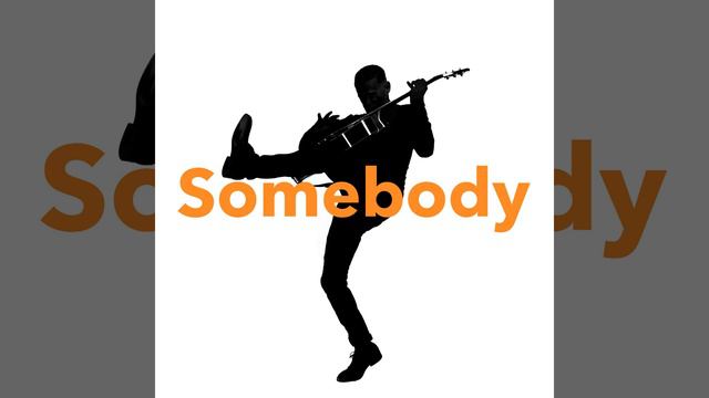 Somebody (Classic Version) смотреть онлайн