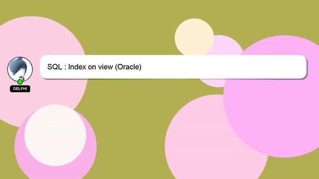 SQL : Index on view (Oracle) смотреть онлайн
