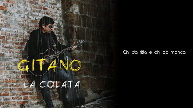La Colata - Gitano (Terraincanto e Controvento) смотреть онлайн