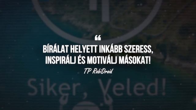 TP RobiÜzenet: Szeress, Inspirálj és Motiválj másokat! Az ítélkezés és bírálat helyett, ez a jó út! смотреть онлайн