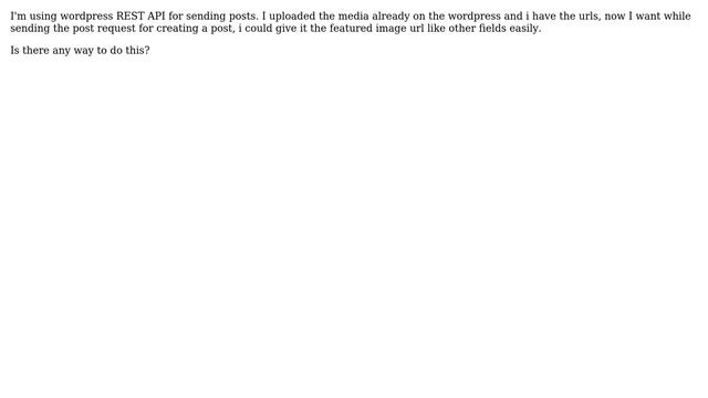 Wordpress: Set featured image using URL with wp rest api смотреть онлайн