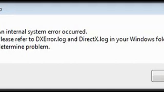 [Fix] An internal system error occurred. Please refer to DXError.log and DirectX.log in your Window смотреть онлайн