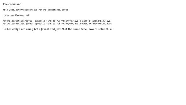 Ubuntu: Screwed up system by installing both open jdk 8 and open jdk 9 смотреть онлайн