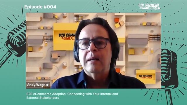 B2B eCommerce Adoption: Connecting with Internal and External Stakeholders | B2B Commerce UnCut #00 смотреть онлайн