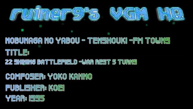 Nobunaga no Yabou -Tenshouki -FM Towns OST 22 Shining Battlefield -War Rest 5 Turns смотреть онлайн