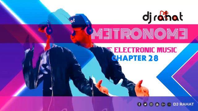 METRONOME II Chapter 28 II DJ Rahat feat DJ Amit смотреть онлайн