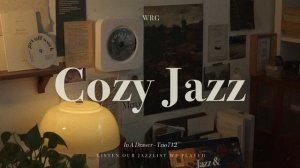 Cozy Jazz _ Relaxing Background Music