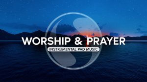 Пророческое поклонение • Музыка для Молитвы • Христианское Поклонение