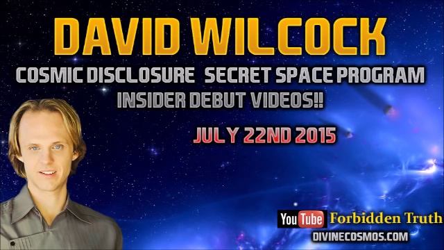 David Wilcock: July 22nd 2015: COSMIC DISCLOSURE: Secret Space Program Insider Debut Videos!! смотреть онлайн