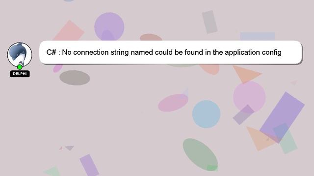 C# : No connection string named could be found in the application config file смотреть онлайн