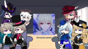 Fontaine react to the Traveler/Реакция Фонтейна на Путешественницу()Genshin Impact()Gacha Nox