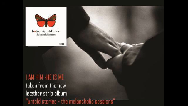 LEÆTHER STRIP "I AM HIM - HE IS ME" смотреть онлайн