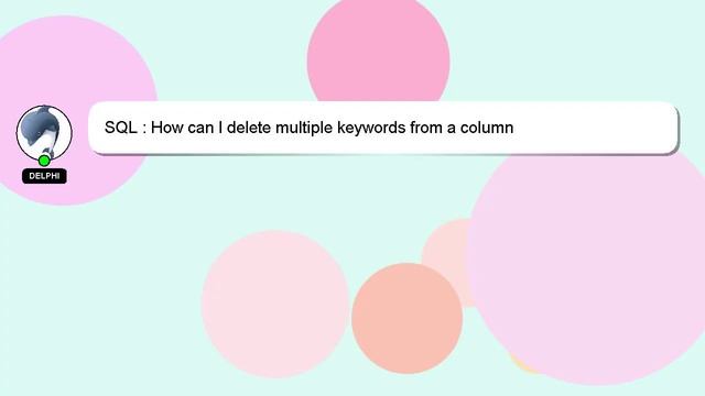 SQL : How can I delete multiple keywords from a column смотреть онлайн