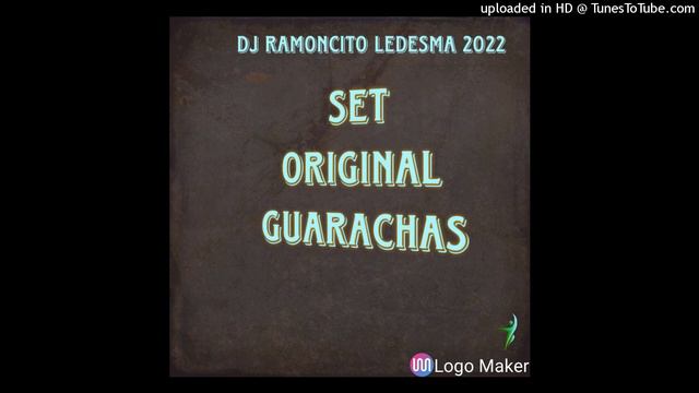 SET DE GUARACHAS ORIGINALES DJ RAMONCITO LEDESMA 2022 смотреть онлайн