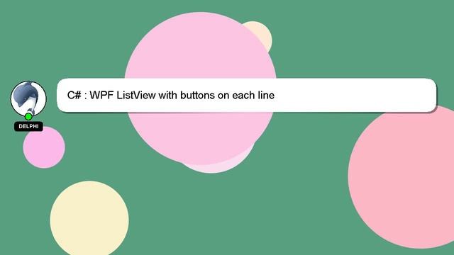 C# : WPF ListView with buttons on each line смотреть онлайн