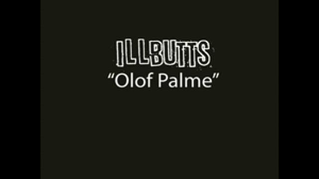 Illbutts - Olof Palme смотреть онлайн