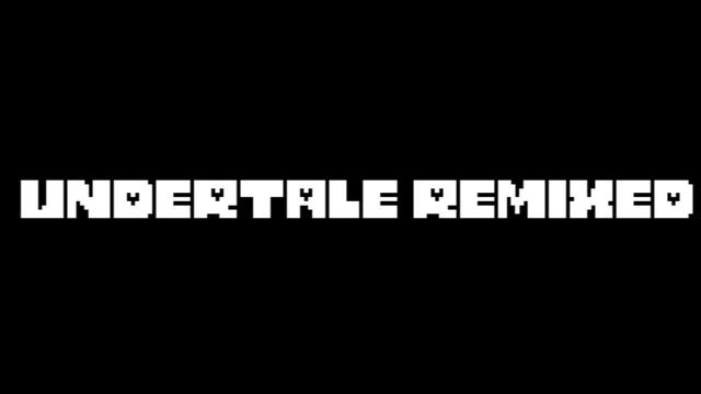 Undertale Remixed (Full Version) смотреть онлайн