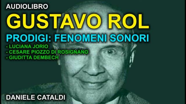 GUSTAVO ROL - AUDIOLIBRO - I SUOI PRODIGI - FENOMENI SONORI
