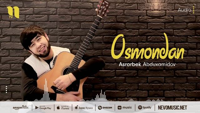 Asrorbek Abduxamidov - Osmondan (audio 2022) смотреть онлайн