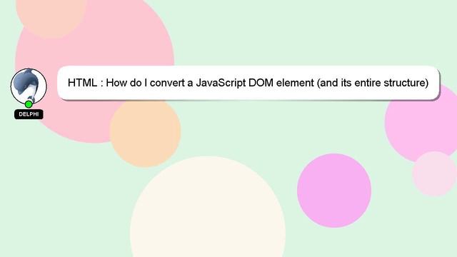 HTML : How do I convert a JavaScript DOM element (and its entire structure) into string (without jQ смотреть онлайн