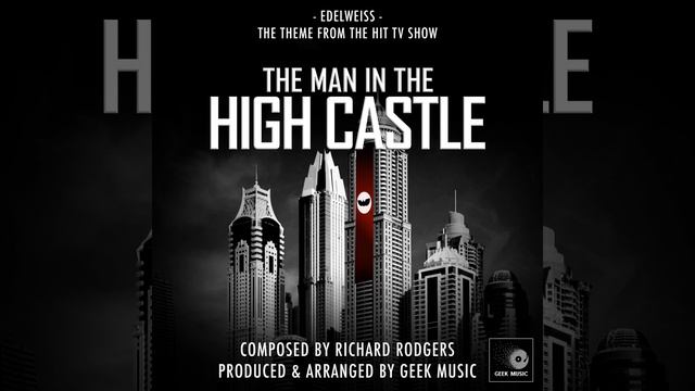 The Man In The High Castle - Edelweiss - Main Theme смотреть онлайн