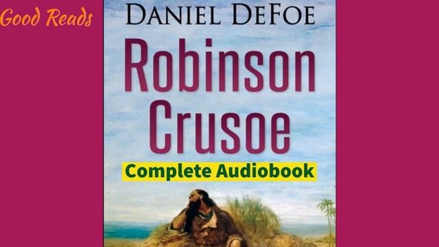 Robinson Crusoe by Daniel Defoe Part 1 Audiobook смотреть онлайн