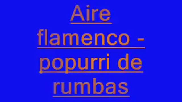 aire flamenco-popurri de rumbas смотреть онлайн
