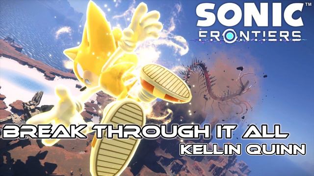 Break Through It All 【 SONIC FRONTIERS OST Stillness & Motion 】 смотреть онлайн