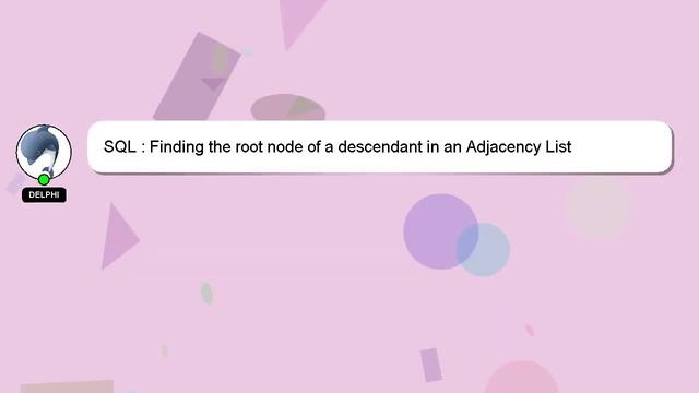 SQL : Finding the root node of a descendant in an Adjacency List смотреть онлайн