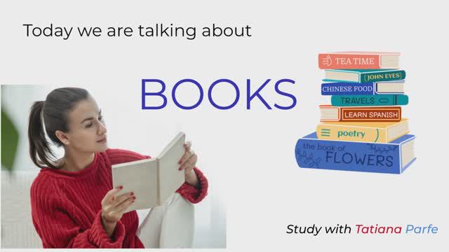 Study English With Tatiana Parfe. Episode 2: Books