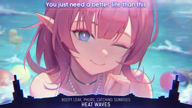 Nightcore - Heat Waves (Lyrics)